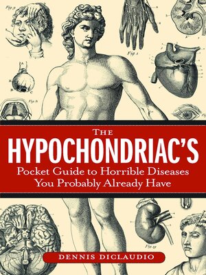 cover image of The Hypochondriac's Pocket Guide to Horrible Diseases You Probably Already Have